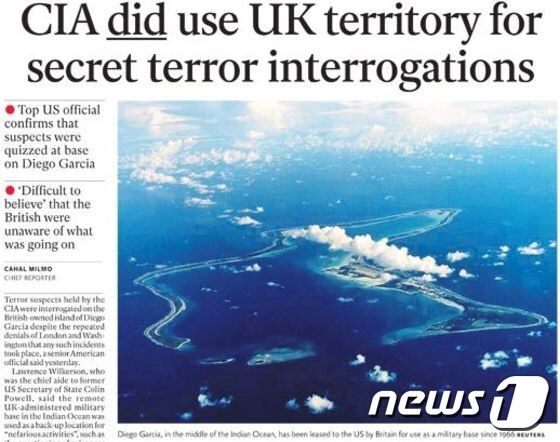 <span>미국 중앙정보국(CIA)이 영국 영토인 디에고 가르시아 섬에서 테러용의자를 심문하는 비밀감옥을 운영했다고 인디펜던트가 30일(현지시간) 보도했다. (인디펜던트 캡쳐) © News1</span>